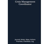 Crisis Management Coordinator: Journal, Notes, Ideas, Actions, Priorities, Checklists, Log | Tool for Daily Goal Setting Tracker | Time Management | ... Journal Office Book Gifts for Meetings
