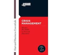 Crisis Management (Harvard Business Essentials)