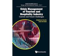 Crisis Management Of Tourism And Hospitality Industry: Current And Future Challenges: 0 (World Scientific Series In Energy And Environmental Finance)