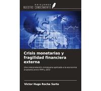 Crisis monetarias y fragilidad financiera externa: Una interpretación minskyana aplicada a la economía brasileña entre 1999 y 2013