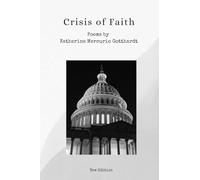 Crisis of Faith: Poems by Katherine Mercurio Gotthardt
