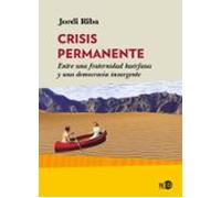 Crisis Permanente: Entre Una Fraternidad Huerfana Y Una Democracia Ins