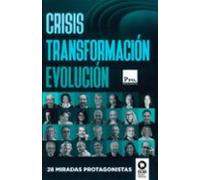 Crisis. Transformación. Evolución