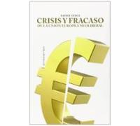 Crisis Y Fracaso De La Unión Europea Neoliberal