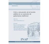 Crisis Y Reinvención De La Función Pública En Un Escenario De Gobernanza Multinivel