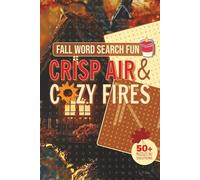Crisp Air & Cozy Fires Fall Word Search Fun: Enjoy the Charm of Autumn with Fun Puzzles for Cozy Moments