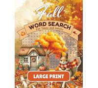 Crisp Leaves, Fall Word Search Book for Adults and Teens - Large Print: Relaxing and Fun Autumn Word Search Puzzles in Large Print - Cozy Indoor ... Puzzles for Teens, Adults, and Seniors)