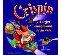 Crispin y el mejor cumpleaños de su vida (GRANDES ALBUMES ILUSTRADOS)