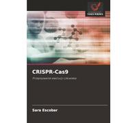 CRISPR-Cas9: Przepisywanie ewolucji człowieka