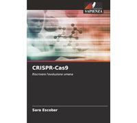 CRISPR-Cas9: Riscrivere l'evoluzione umana
