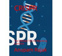 CRISPR: The Ultimate Tool for Rewriting Evolution