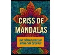 Criss de mandalas: Une thérapie beaucoup moins cher qu’un psy