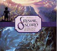 Cristal Oscuro: La Era De La Resistencia. La Creación Del Épico Regreso A Thra