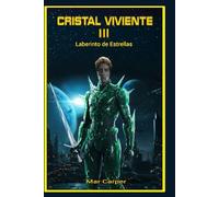 Cristal Viviente 3: Laberinto de Estrellas
