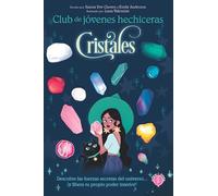 Cristales / Guide to Crystals (CLUB DE JÓVENES HECHICERAS)