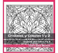 Cristales y Colores 1 y 2: Crystals and Colors 1 & 2