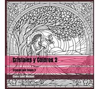 Cristales y Colores 2: Crystals and Colors 2