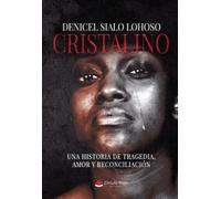 CRISTALINO: Una historia de tragedia, amor y reconciliación
