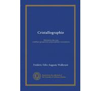 Cristallographie: Déformation des corps cristallisés--groupements--polymorphisme--isomorphisme