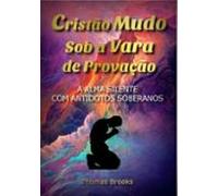 Cristão Mudo Sob A Vara De Provação (ebook)