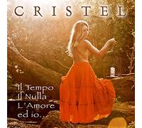 Cristel - Il Tempo Il Nulla L'amore ed Io...