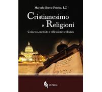 Cristianesimo e religioni. Contesto, metodo e riflessione teologica (Essay research series)