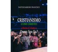 Cristianismo Com Cristo E Sem Cristo (ebook)