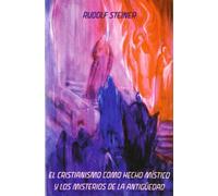 Cristianismo como hecho mistico y los misterios de la antiguedad