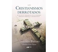 Cristianismo Derrotados, Los: ¿Cuál fue el pensamiento de los primeros cristianos, heréticos y heterodoxos? (Jerusalem)
