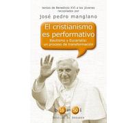 Cristianismo Es Performativo, El (b16 en 50i)
