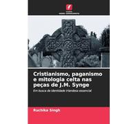 Cristianismo, paganismo e mitologia celta nas peças de J.M. Synge