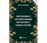 Cristianismo y anticristianismo en fantasía y ciencia-ficción: 8 (Fundación Cultural Ángel Herrera Oria)