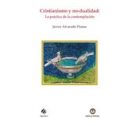 Cristianismo y no-dualidad La práctica de la contemplación