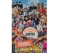 Cristianiso y posmodernidad: LA REVELIÓN DE LOS SANTOS (CRISTIANISMO CONTEMPORANEO)