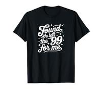 Cristiano Found He Left The 99 For Me Camiseta