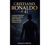 CRISTIANO RONALDO A 41 ANNI: LA STORIA MAI RACCONTATA DI DISCIPLINA, LONGEVITÀ, EREDITÀ E MENTALITÀ DIETRO LA PIÙ GRANDE CARRIERA DEL CALCIO