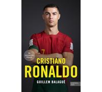 Cristiano Ronaldo. Die preisgekrönte Biografie: Die Geschichte eines der besten Fußballer aller Zeiten - Die perfekte Lektüre zur Fußball-WM