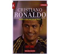 Cristiano Ronaldo: Historia de una ambición sin límites (Córner)