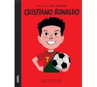 Cristiano Ronaldo - Little People, BIG DREAMS (Deutsche Ausgabe): CR7 - Der erfolgreichste Torjäger der Fußballwelt | Kinderbuch ab 4 Jahre