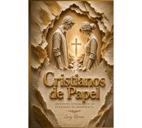 Cristianos de Papel: Creyentes sensibles en un evangelio de resistencia