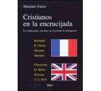 cristianos en la encrucijada: los intelectuales cristianos en el perio