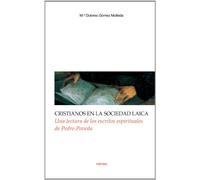 Cristianos En La sociedad laica: Una lectura de los escritos espirituales de Pedro Pveda: 62 (Fuera de Colección)