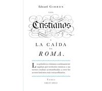 Los Cristianos y la Caída de Roma (Great Ideas) – Taurus