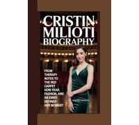 CRISTIN MILIOTI BIOGRAPHY: From Therapy Notes to the Red Carpet How Fear, Fashion, and an Emmy Defined Her Moment