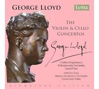 Cristina Anghelescu (violin) - George Lloyd: The Violin Concertos & Cello Concerto