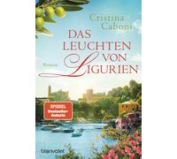 Cristina Caboni Ingrid Ickler Das Leuchten von Ligurien: Roman (Tapa blanda)