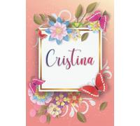Cristina: Cuaderno de notas A5 | Nombre personalizado Cristina | Regalo de cumpleaños para la esposa, mamá, hermana, hija .. | Diseño: mariposa | 120 páginas rayadas, formato A5 (14.8 x 21 cm)