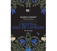 Cristina, hija de Lavrans Vol. II: La mujer: 40 (Literaria)