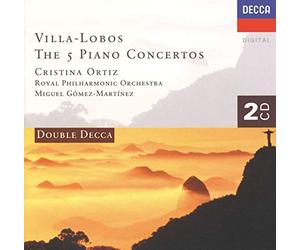 Cristina Ortiz - Villa-Lobos: The Five Piano Concertos