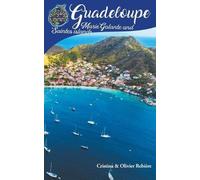 Cristina Rebiere Guadeloupe, Marie-Galante and Saintes islands (Tapa blanda)